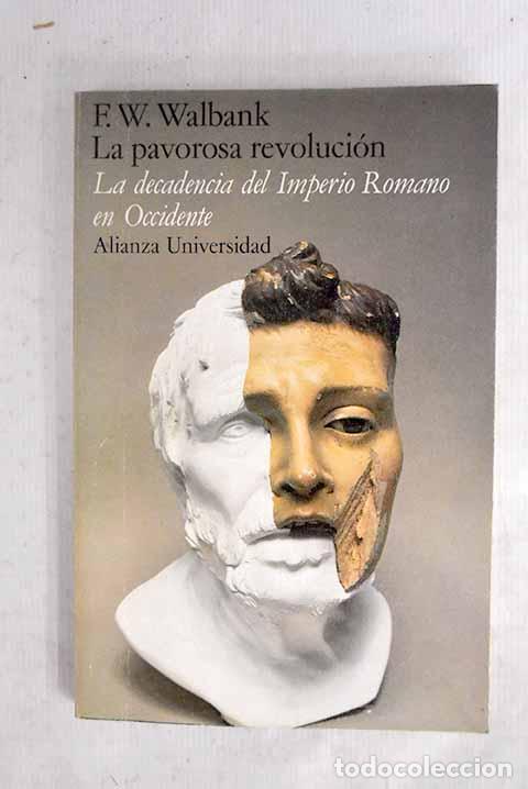 B&uuml;cher: La pavorosa revoluci&oacute;n: la decadencia del imperio romano en Occidente.- Walbank, F. W.