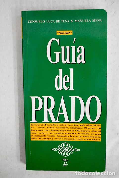 Libri di seconda mano: Gu&iacute;a del Prado: Luca de Tena, Consuelo.- Luca de Tena, Consuelo