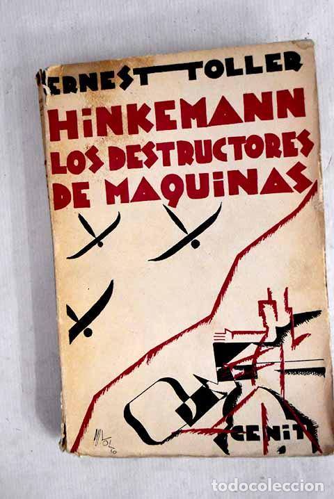 Libri di seconda mano: Hinkemann: tragedia ; Los destructuras de m&aacute;quinas : drama.- Toller, Ernst
