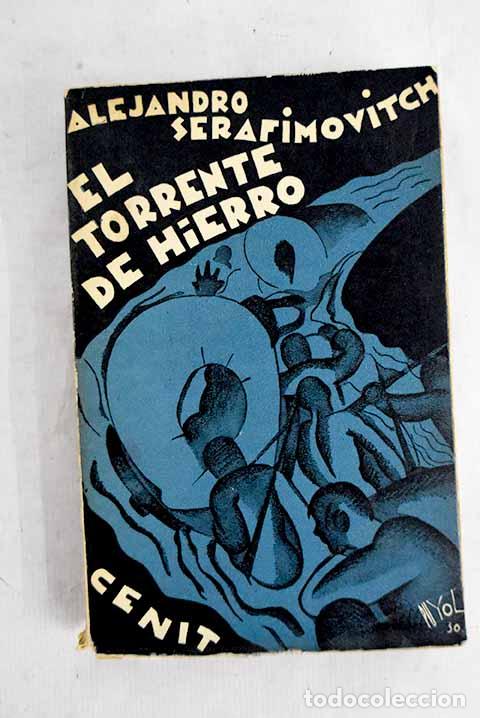Libri di seconda mano: El torrente de hierro.- Serafimovitch, Alejandro