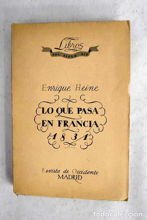 Libri di seconda mano: Lo que pasa en Francia.- Heine, Heinrich