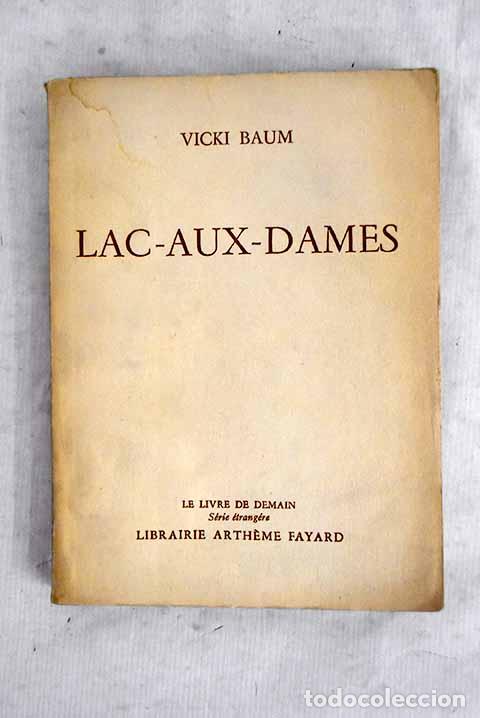 Libri di seconda mano: Lac aux dames: Baum, Vicki.- Baum, Vicki