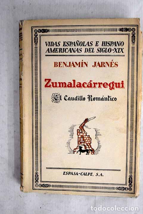 books: Zumalac&aacute;rregui, el caudillo rom&aacute;ntico.- Jarn&eacute;s, Benjam&iacute;n