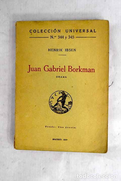 Livres: Juan Gabriel Borkman.- Ibsen, Henrik