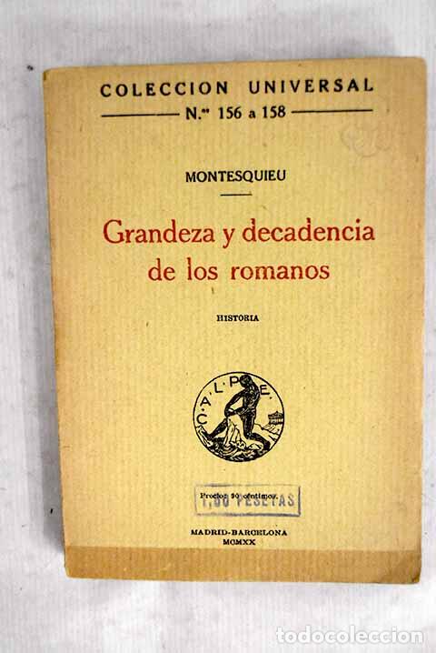 Livres: Grandeza y decadencia de los romanos: historia.- Montesquieu, BarA&sup3;n de