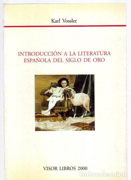 Libros: Introducci&oacute;n a la literatura espa&ntilde;ola del siglo de oro - Vossler, Karl