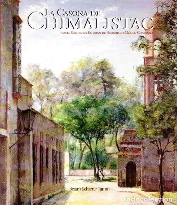 Libros: La casona de Chimalistac - Scharrer Tamm, Beatriz