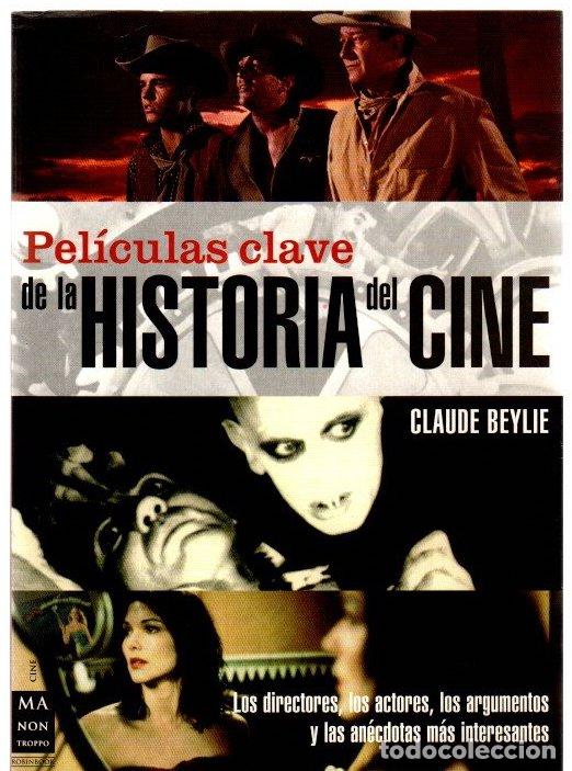 Libros: Pel&iacute;culas clave de la historia del cine - Beylie, Claude