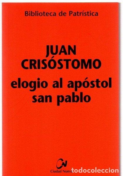 Libros: Elogio al ap&oacute;stol san Pablo - Cris&oacute;stomo, Juan