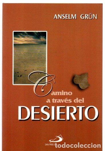 Libros: Camino a trav&eacute;s del desierto - Gr&uuml;n, Anselm