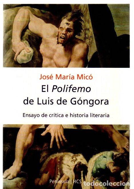 Libros: El Polifemo de Luis de G&oacute;ngora. Ensayo de cr&iacute;tica e historia literaria - Mic&oacute;, Jos&eacute; Mar&iacute;a