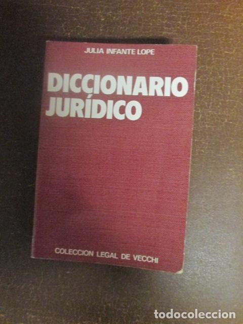 B&uuml;cher: DICCIONARIO JURIDICO 4 &ordf; EDICI&Oacute;N - JULIA INFANTE LOPE