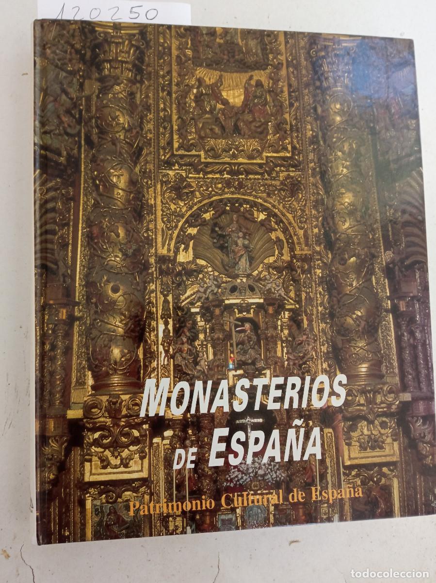 B&uuml;cher: Pablo Garc&iacute;a Mart&iacute;nez - Monasterios de Espa&ntilde;a: Patrimonio Cultural de Espa&ntilde;a