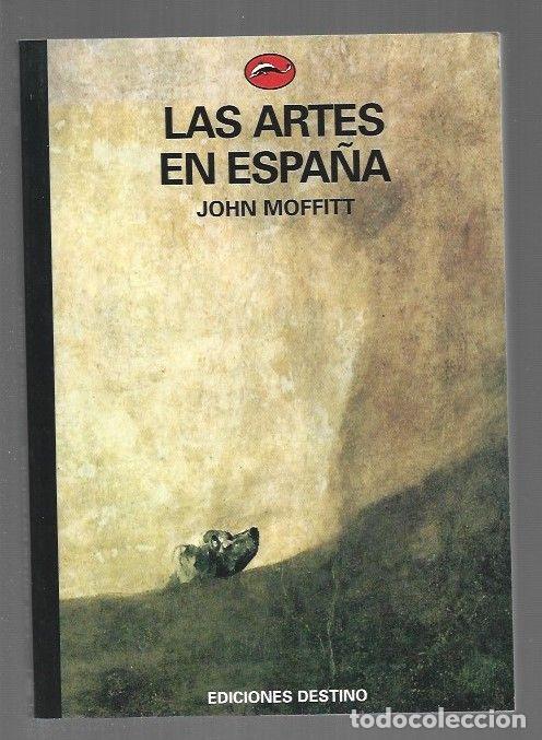 Libros: ARTES EN ESPA&Ntilde;A - LAS - MOFFITT, JOHN - Foto 1