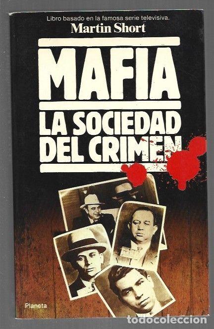 Libri di seconda mano: MAFIA. LA SOCIEDAD DEL CRIMEN - SHORT, MARTIN