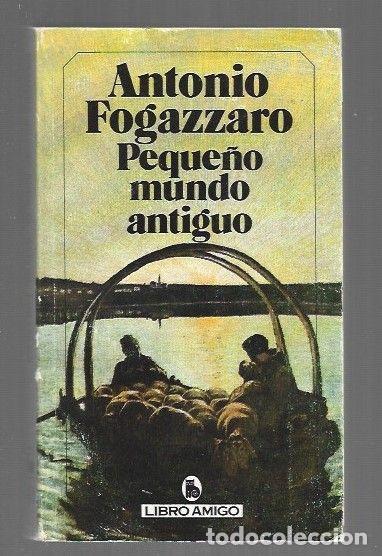 Libri di seconda mano: PEQUE&Ntilde;O MUNDO ANTIGUO - FOGAZZARO, ANTONIO