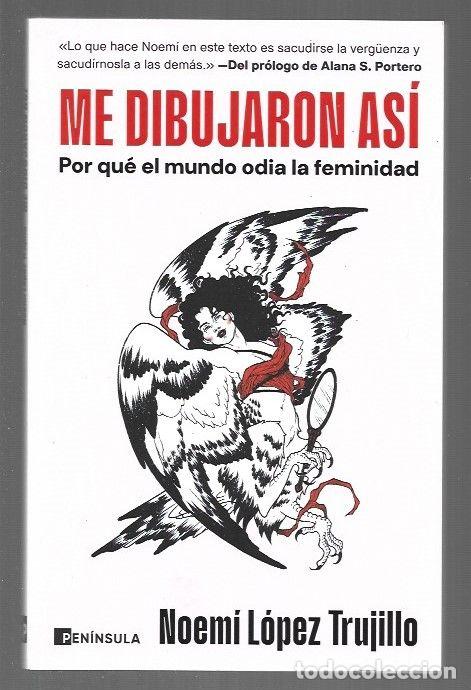 Livros em segunda m&atilde;o: ME DIBUJARON ASI. POR QUE EL MUNDO ODIA LA FEMINIDAD - LOPEZ TRUJILLO, NOEMI