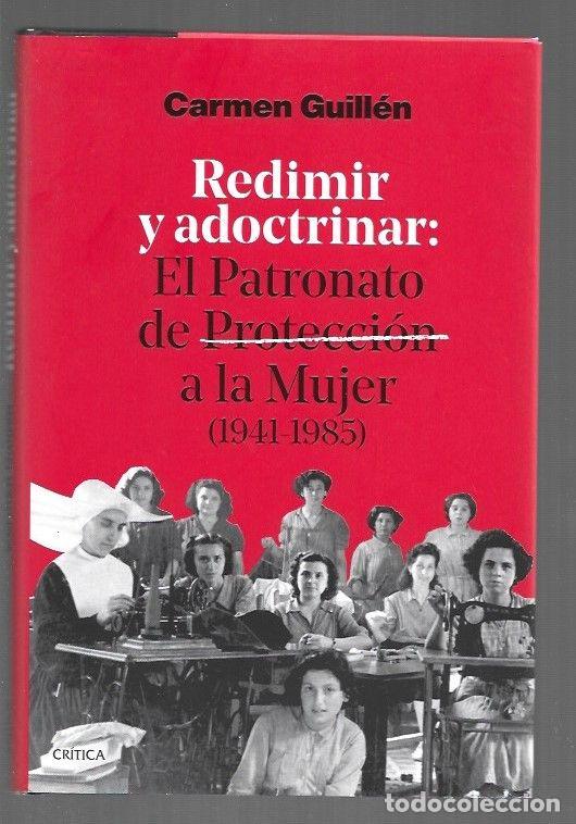 Livros em segunda m&atilde;o: REDIMIR Y ADOCTRINAR: EL PATRONATO DE PROTECCION A LA MUJER (1941-1985) - GUILLEN, CARMEN