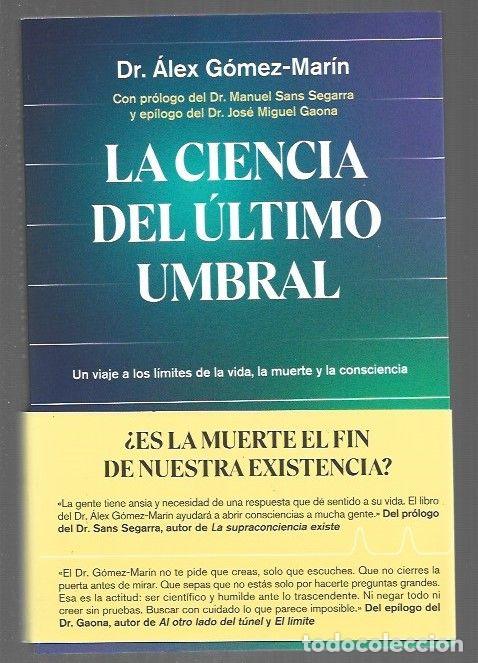Livros em segunda m&atilde;o: CIENCIA DEL ULTIMO UMBRAL - LA - GOMEZ-MARIN, ALEX