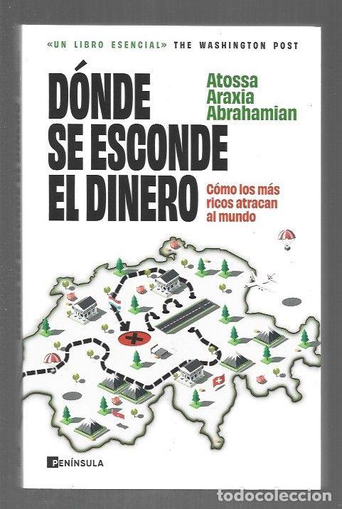 Livros em segunda m&atilde;o: DONDE SE ESCONDE EL DINERO. COMO LOS MAS RICOS ATRACAN AL MUNDO - ABRAHAMIAN, ATOSSA ARAXIA