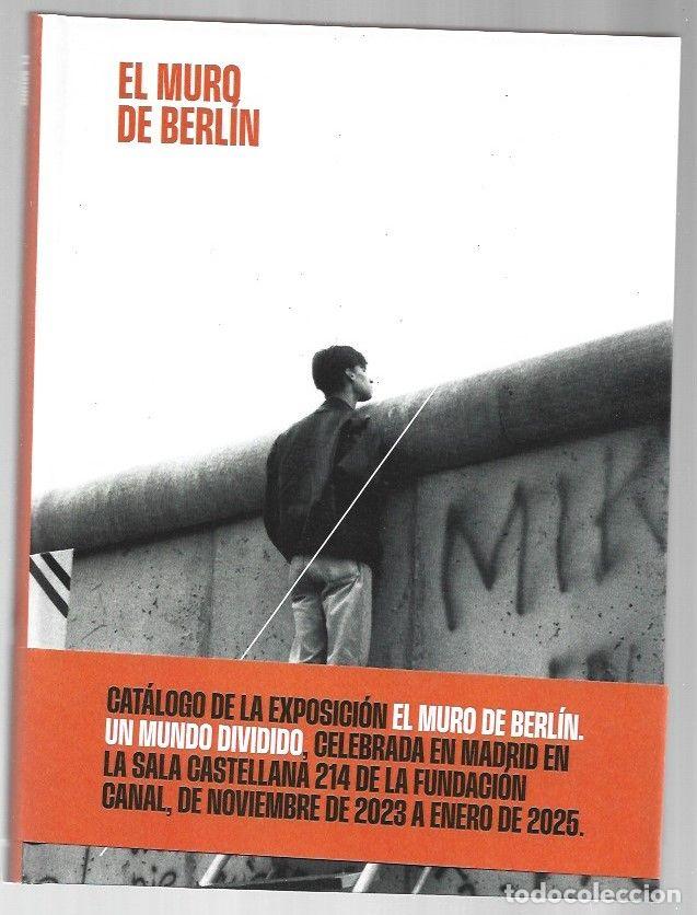 Livros em segunda m&atilde;o: MURO DE BERLIN - EL. UN MUNDO DIVIDIDO - FERREIRO, LUIS Y OTROS