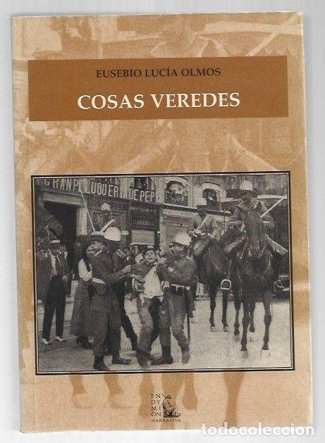 Livros em segunda m&atilde;o: COSAS VEREDES - LUCIA OLMOS, EUSEBIO