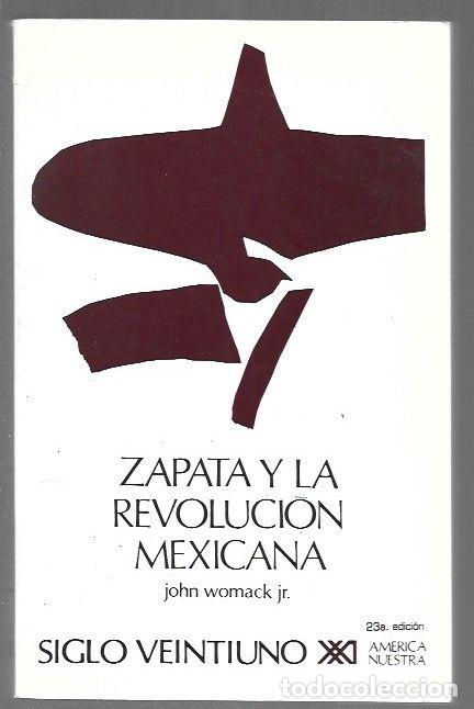 Livres: ZAPATA Y LA REVOLUCION MEXICANA - JOHN WOMACK JR.