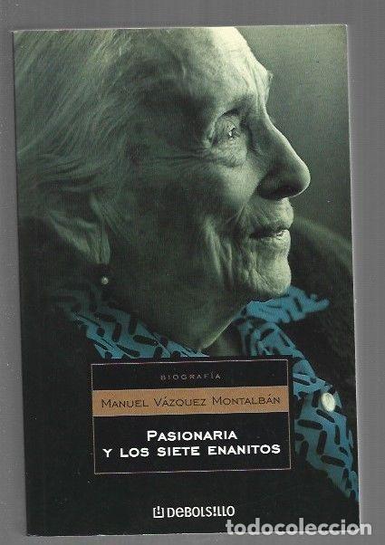 books: PASIONARIA Y LOS SIETE ENANITOS - VAZQUEZ MONTALBAN, MANUEL