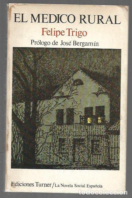 Livres: MEDICO RURAL - EL - TRIGO, FELIPE