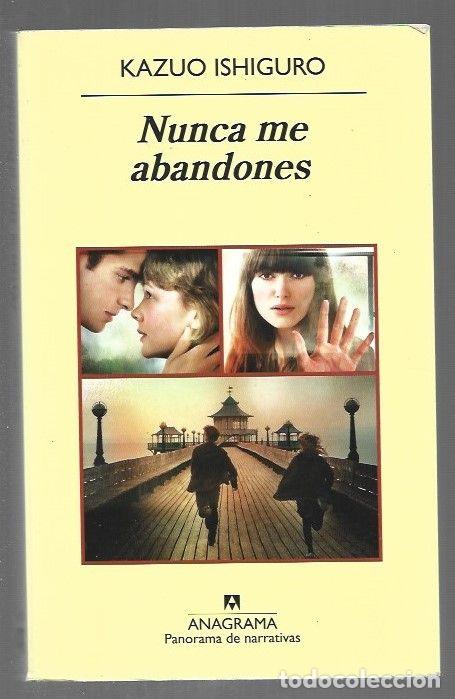 Livres: NUNCA ME ABANDONES - ISHIGURO, KAZUO