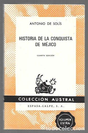 Livres: HISTORIA DE LA CONQUISTA DE MEJICO (MEXICO) - SOLIS, ANTONIO DE