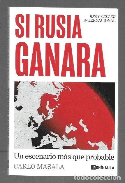 Livres: SI RUSIA GANARA. UN ESCENARIO MAS QUE PROBABLE - MASALA, CARLO