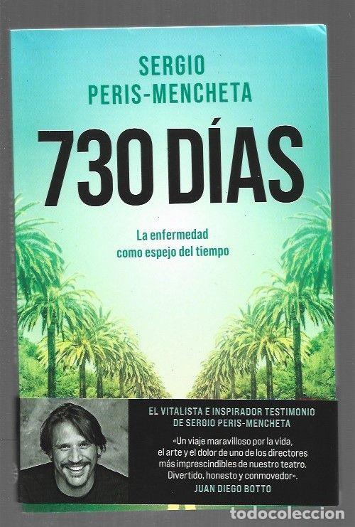 Livres: 730 DIAS. LA ENFERMEDAD COMO ESPEJO DEL TIEMPO - PERIS-MENCHETA, SERGIO