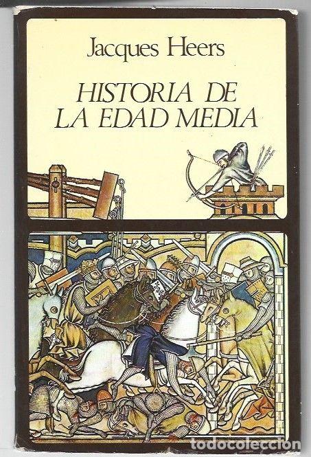 B&uuml;cher: HISTORIA DE LA EDAD MEDIA - HEERS, JACQUES