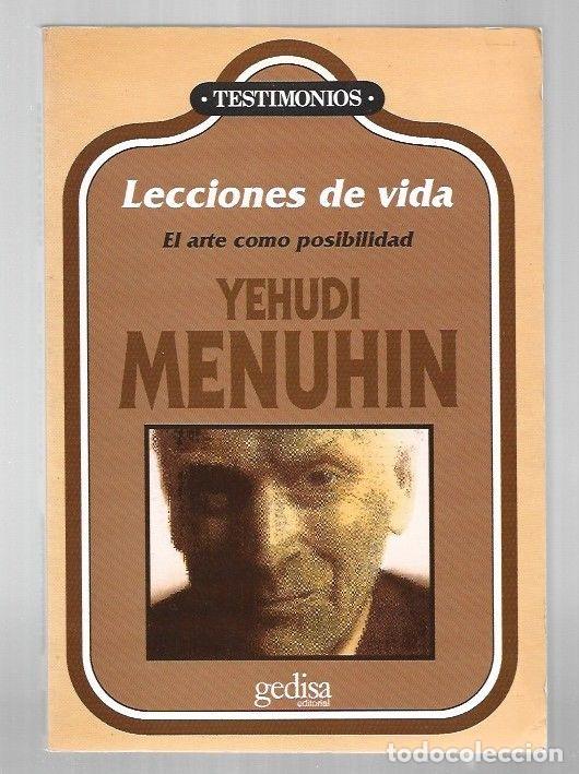 Libros: LECCIONES DE VIDA. EL ARTE COMO POSIBILIDAD - MENUHIN, YEHUDI
