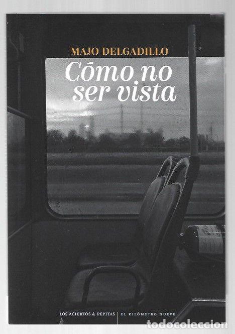 Libros: COMO NO SER VISTA - DELGADILLO, MAJO