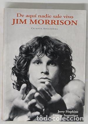 Libros: Jim Morrison de aqu&iacute; nadie sale vivo - Hopkins, Jerry / Sugerman, Danny