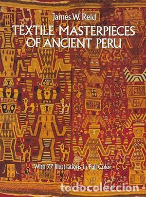 Libros: Textile Masterpieces of Ancient Peru - Reid, James W