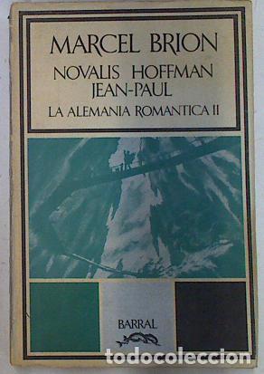Libros: La Alemania Rom&aacute;ntica. II: Novalis, Hoffman, Jean-Paul - Marcel Brion