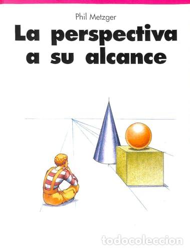 Libros: LA PERSPECTIVA A SU ALCANCE - Metzger, Phil