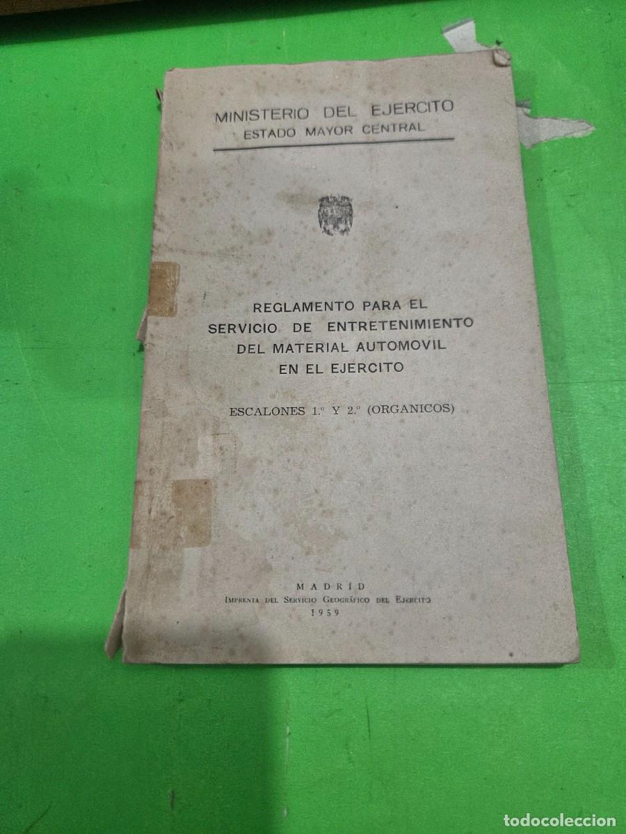 Libros: 1959...&rdquo;&rdquo;REGLAMENTO PARA EL SERVICIO DE ENTRETENIMIENTO DEL MATERIAL AUTOM&Oacute;VIL EN EL EJ&Eacute;RCITO&rdquo;&rdquo;..... - Foto 3