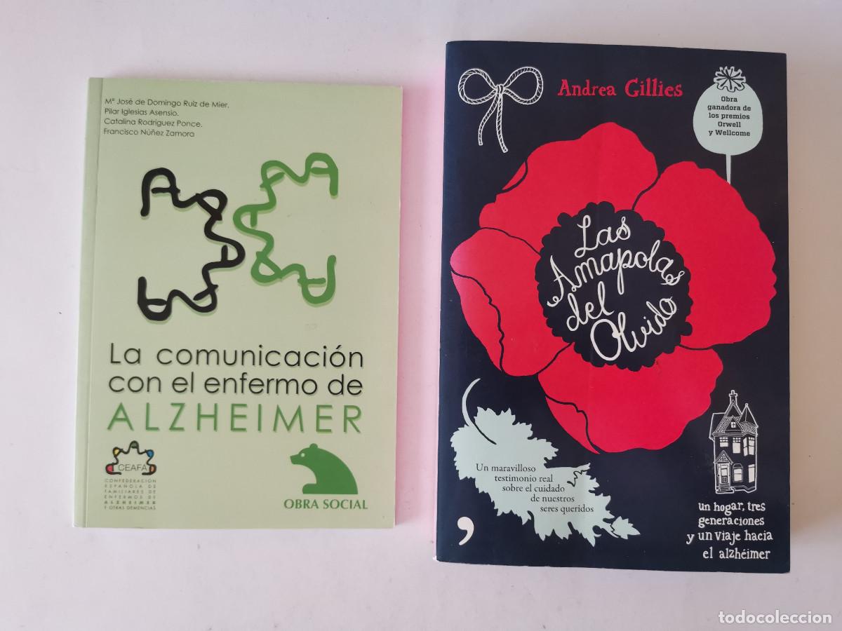 Libros: Las amapolas del olvido. Andrea Gillies + La comunicaci&oacute;n con el enfermo de alzh&eacute;imer. M&ordf; Jose de D