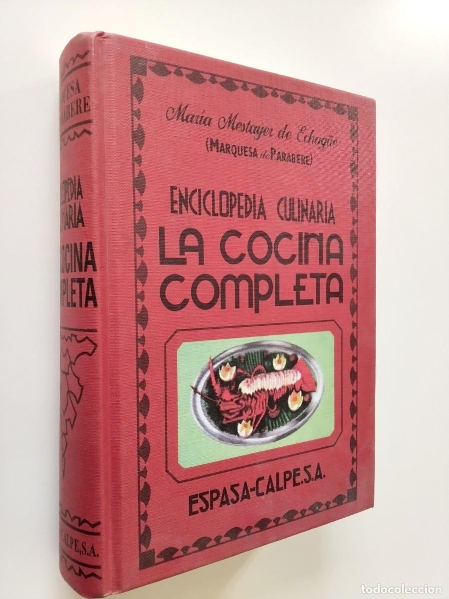 books: Mar&iacute;a Mestayer de Echag&uuml;e (Marquesa de Parabere) - La cocina completa (Enciclopedia culinaria)