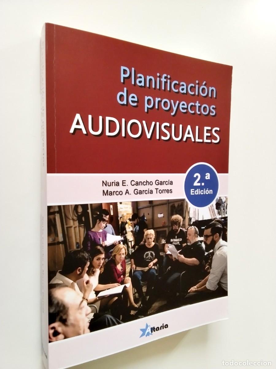 Libri di seconda mano: Nuria E. Cancho Garc&iacute;a - Marco A. Garc&iacute;a Torres - Planificaci&oacute;n de proyectos audiovisuales