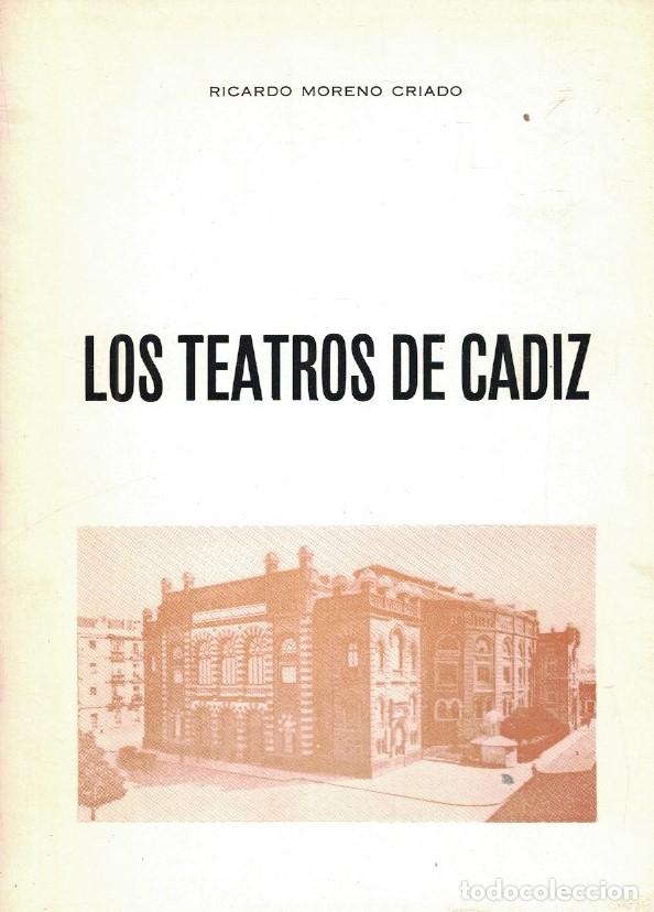 Libri di seconda mano: LOS TEATROS DE C&Aacute;DIZ. - Moreno Criado. Ricardo,