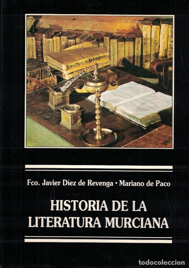 Libri di seconda mano: HISTORIA DE LA LITERATURA MURCIANA. - D&iacute;ez de Revenga / Mariano de Paco.