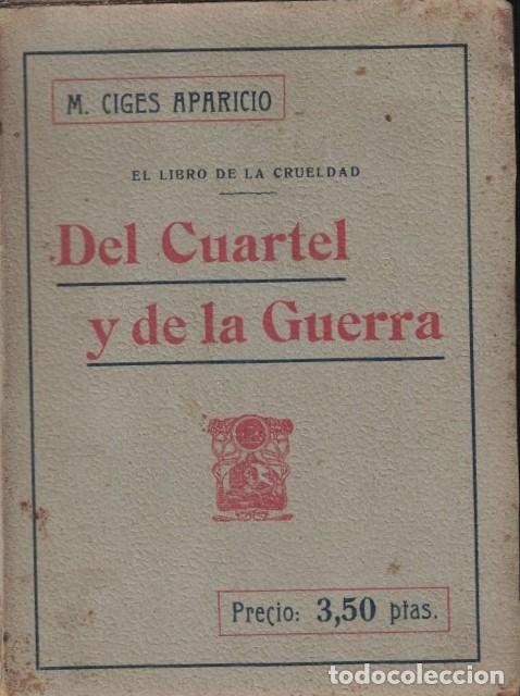 Libri di seconda mano: El Libro de la crueldad. DEL CUARTEL Y DE LA GUERRA. (Cuba) - Ciges Aparicio. M.,