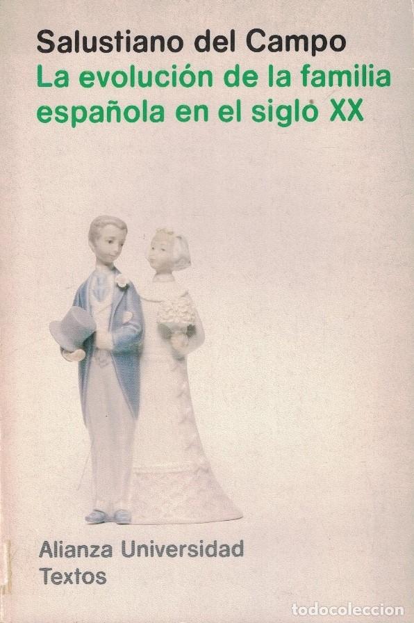 B&uuml;cher: LA EVOLUCI&Oacute;N DE LA FAMILIA ESPA&Ntilde;OLA EN EL SIGLO XX. - Campo. Salustiano del,