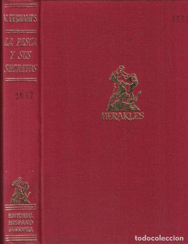 B&uuml;cher: LA PESCA Y SUS SECRETOS. - Dechamps. V&iacute;ctor,