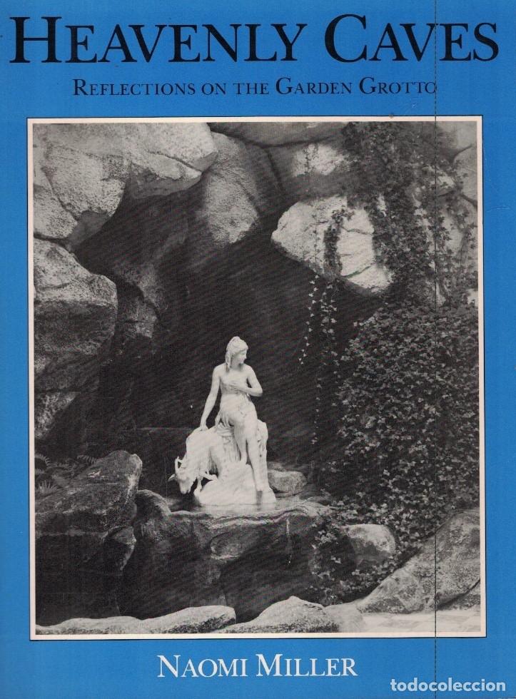 B&uuml;cher: HEAVENLY CAVES. Reflections on the Garden Grotto. (Cuevas Celestiales. Reflexiones en la Gruta del -